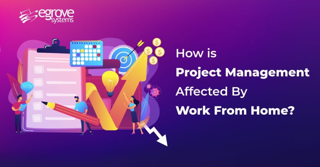 How Is Project Management Affected By Work From Home?