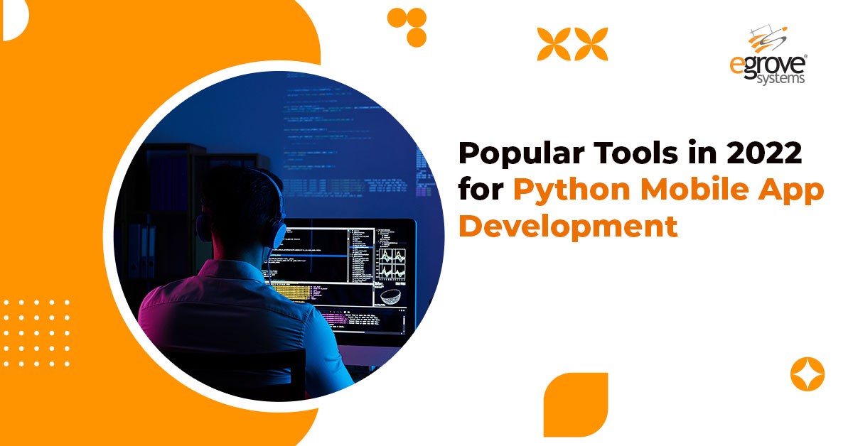 Popular Tools in 2022 for Python Mobile App Development