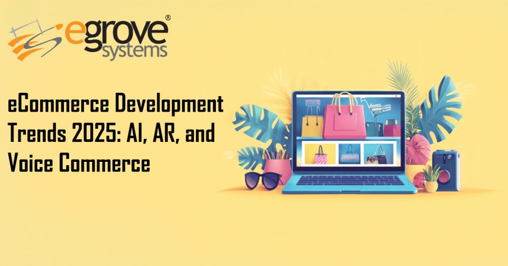 eCommerce Development Trends 2025: AI, AR, and Voice Commerce