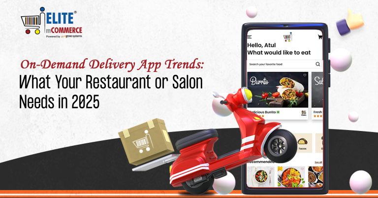 On-Demand Delivery App Trends: What Your Restaurant or Salon Needs in 2025
