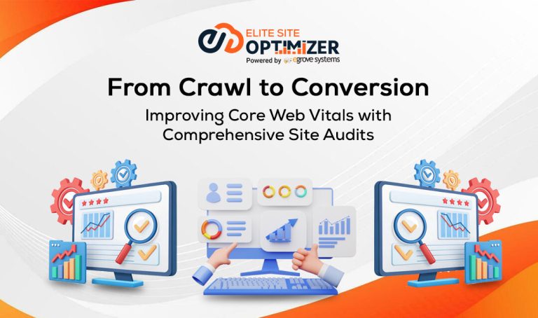 Improving Core Web Vitals with Comprehensive Site Audits