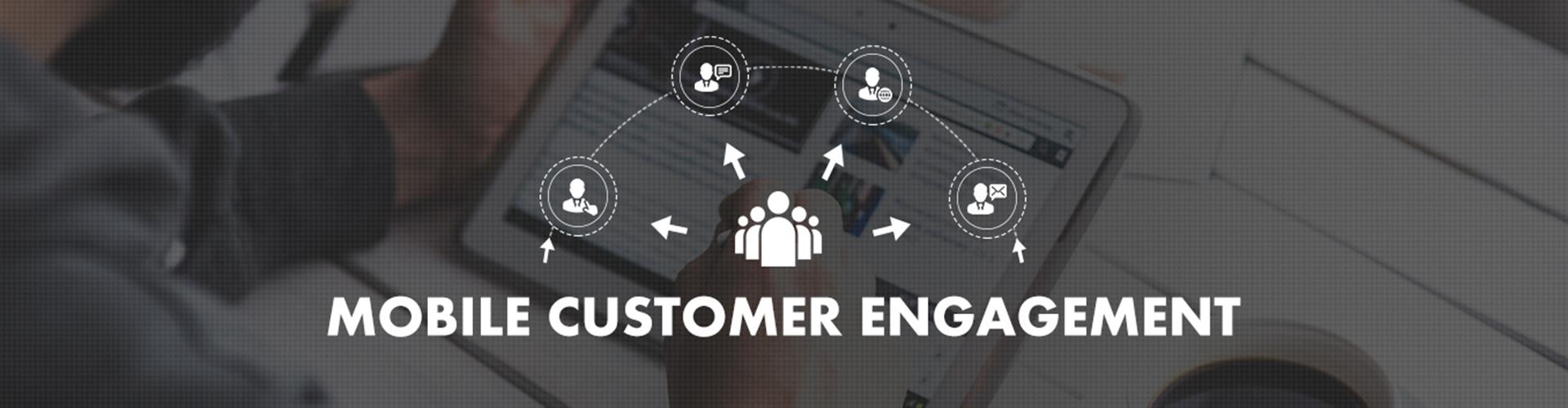 Mobile Customer Engagement Services
